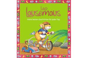 Leo Lausemaus - Meine besten Geschichten für jeden Tag