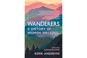 Wanderers: A History of Women Walking