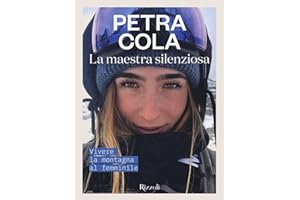 La maestra silenziosa. Vivere la montagna al femminile. Ediz. a colori