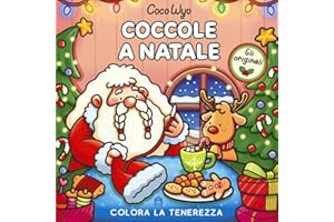Coccole a Natale. Libro da colorare per tutte le età. Gli originali Coco Wyo