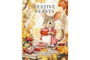 Festive Feasts: A Beatrix Potter Inspired Cozy Coloring Book of Abundance (Woodland Whispers)