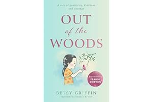 Out of the Woods: A feel good collection of fables to teach and guide you through life, support your mental health, and inspire you