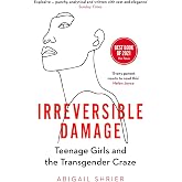 Irreversible Damage: Teenage Girls and the Transgender Craze