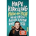 Pfoten vom Tisch!: Meine Katzen, andere Katzen und ich | Der SPIEGEL-Bestseller #1
