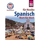 Spanisch für Mexiko - Wort für Wort: Kauderwelsch-Sprachführer von Reise Know-How