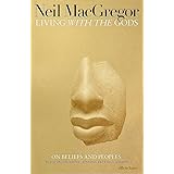 Living with the Gods: On Beliefs and Peoples