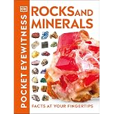 Pocket Eyewitness Rocks and Minerals: Facts at Your Fingertips