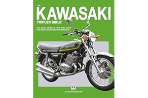 Kawasaki Triples: All Road Models 1968-1980, Plus H1r and H2r Racers in Profile (Bible (Wiley))
