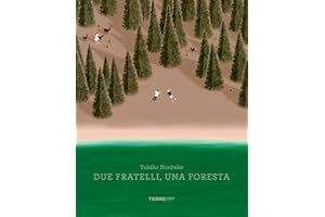 Due fratelli, una foresta. Ediz. a colori
