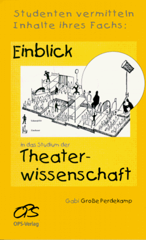 Einblick in das Studium der Theaterwissenschaft