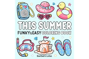 This Summer: Coloring Book Funky and Easy Designs for Adults and Teens, Cute and Bold Lines of Summer Season and Tropical Objects for Relaxation and Stress Relief