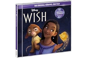 WISH - Hörspiel zum Disney Film 2023 - mit Original-Stimmen und Filmmusik | Disney 100