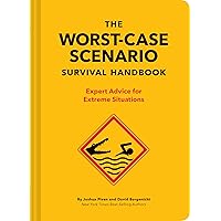 The NEW Worst-Case Scenario Survival Handbook: Expert Advice for Extreme Situations