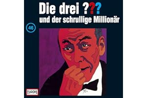 Die drei Fragezeichen - Folge 46: und der schrullige Millionär