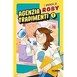 Agenzia tradimenti. I manga di Roby (Vol. 1)
