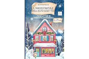 Il magico Natale dell'elfo Gigetto: Prime letture in stampato maiuscolo