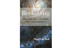 Reckoning: Discoveries after a Traumatic Near-Death Experience