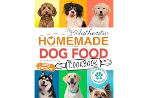 The Authentic Homemade Dog Food Cookbook: Vet-Approved, Nutritious Allergy-Friendly Recipes for Dogs of All Sizes