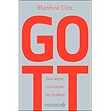 Gott: Eine kleine Geschichte des Größten