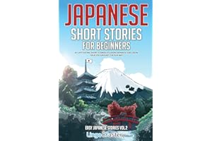 Japanese Short Stories for Beginners: 20 Captivating Short Stories to Learn Japanese & Grow Your Vocabulary the Fun Way! (Easy Japanese Stories, Band 2)