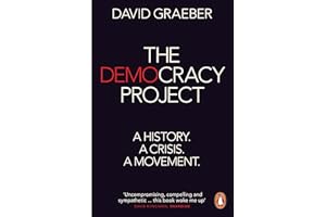 The Democracy Project: A History, a Crisis, a Movement