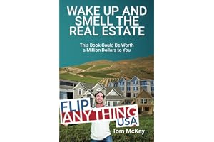 Wake Up and Smell the Real Estate: This Book Could Be Worth a Million Dollars to You