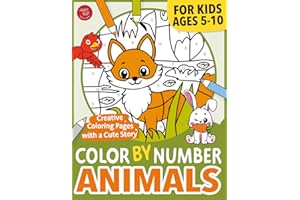 Color by Number Animals for Kids: Creative Coloring Pages with a Cute Story for Ages 5-10