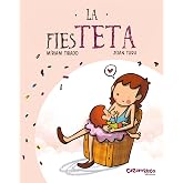 La fiesTETA. Tapa dura. Una historia para celebrar el final de la lactancia. Colecci&oacute;n de M&iacute;riam Tirado y Joan Turu. Recomend