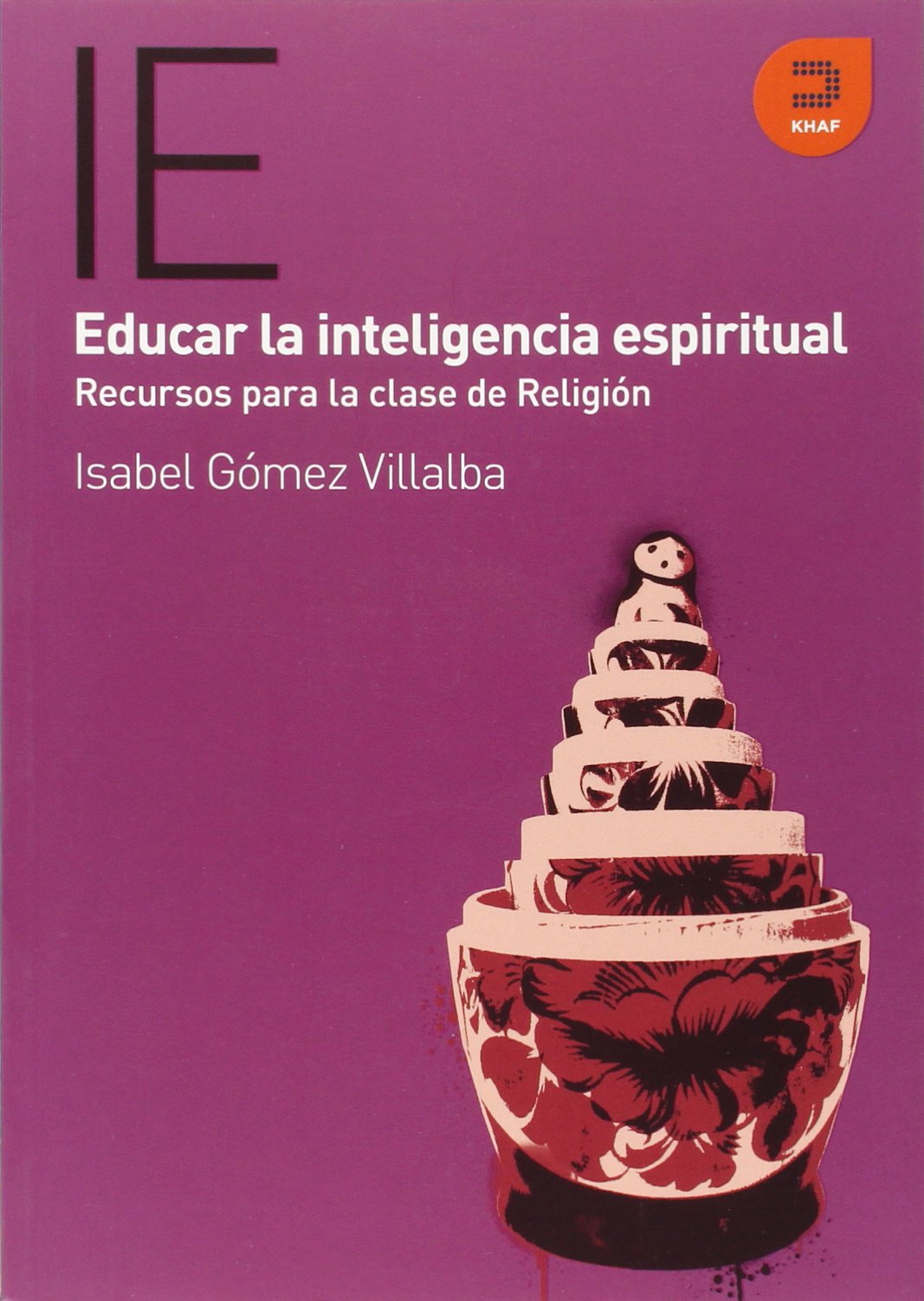 Educar la Inteligencia Espiritual: Recursos para la clase de Religión