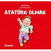 Atat&uuml;rk Olmak