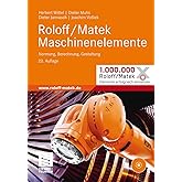 Roloff/Matek Maschinenelemente: Normung, Berechnung, Gestaltung ...