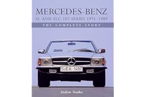 Mercedes-Benz SL and SLC 107 Series: The Complete Story