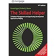 The Skilled Helper: A Problem-Management and Opportunity-Development Approach to Helping, 11th Edition