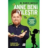Anne Beni İyileştir: Genişletilmiş 'Hastalıklar ve Travmalar Listesi'yle