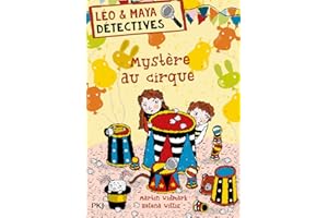 Léo et Maya, détectives - tome 12 : Mystère au cirque
