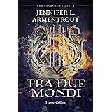 Tra due mondi. Covenant series (Vol. 1)