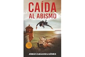 CAÍDA AL ABISMO: (Novela negra adictiva - El pasado siempre vuelve nº2)