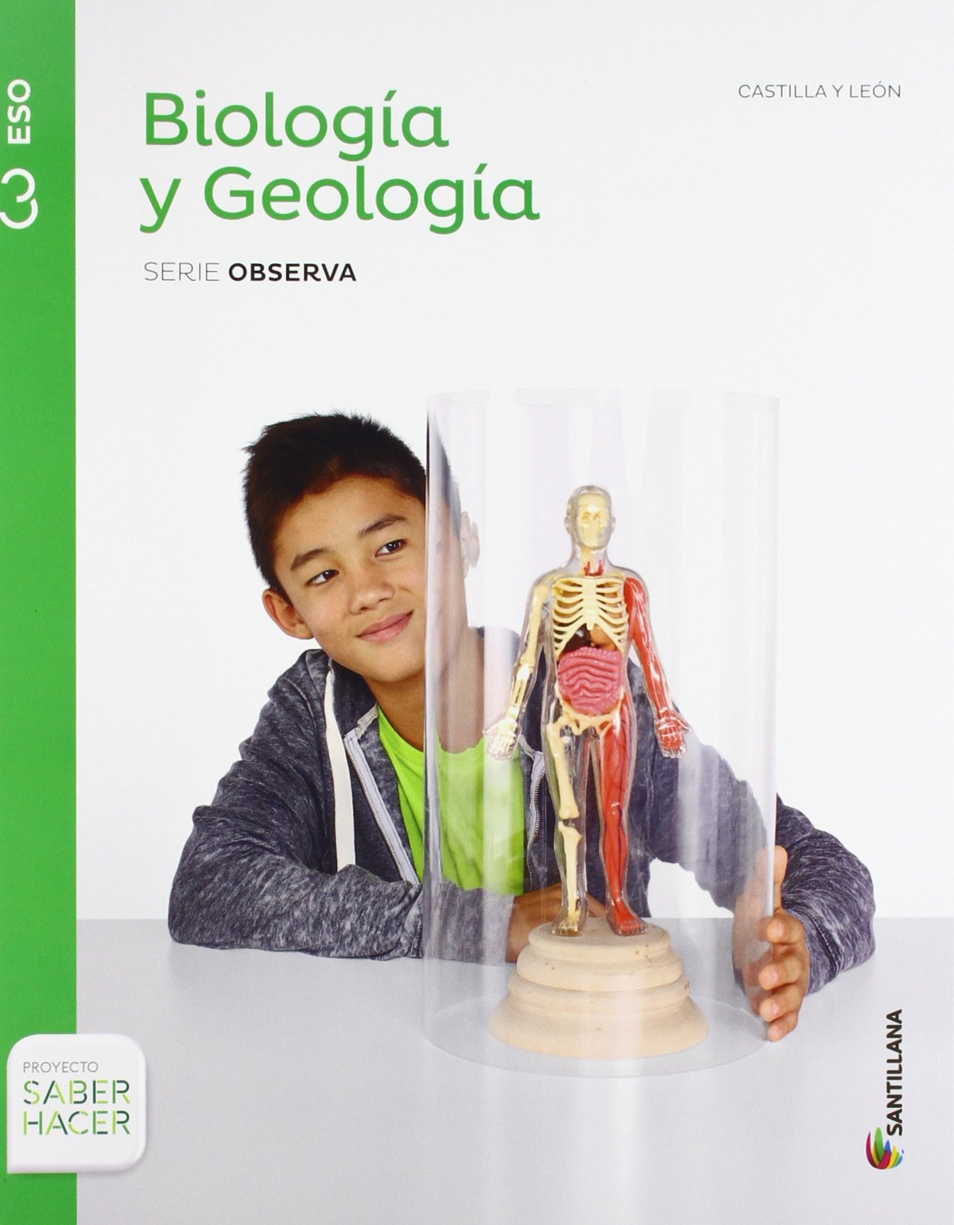BIOLOGIA Y GEOLOGIA CASTILLA LEON SERIE OBSERVA 3 ESO SABER HACER