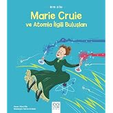 Mini Dahi - Marie Curie ve Atomla İlgili Buluşları