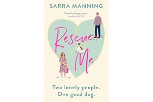 Rescue Me: An uplifting romantic comedy perfect for dog-lovers