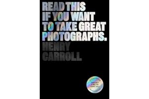 Read This if You Want to Take Great Photographs