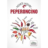 Peperoncino. Piccante passione