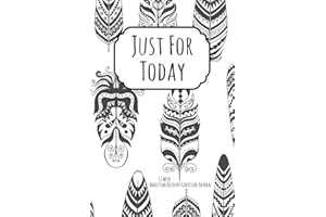 Just For Today: 52 Week Gratitude Journal For Addiction Recovery With Daily and Weekly Gratitude and Affirmations With a Cover to Color