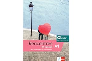 Rencontres en français A1 - Hybride Ausgabe allango: Französisch für Anfänger. Kurs- und Übungsbuch mit Audios und Videos inklusive Lizenzschlüssel allango (24 Monate)