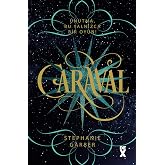 Caraval: Unutma, bu yalnızca bir oyun!