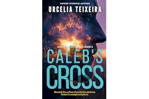 Caleb's Cross: A true crime Christian mystery novel that will keep you guessing!: 3 (ANGUS REID MYSTERIES)