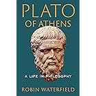 Plato of Athens: A Life in Philosophy