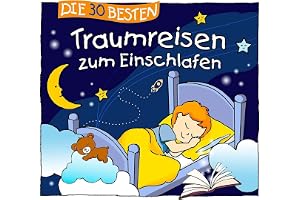 Die 30 besten Traumreisen zum Einschlafen