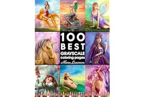 100 BEST GRAYSCALE coloring pages by Alena Lazareva: Perfect Gift for Coloring Book Fans. Coloring Book for Adults