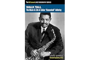 Walk tall livre sur la musique: The Music and Life of Julian Cannonball Adderley (Hal Leonard Jazz Biographies)